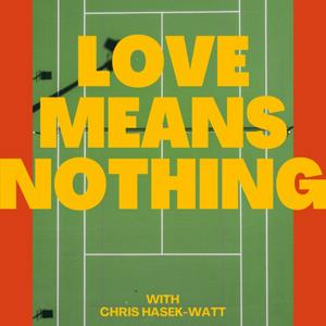 Love Means Nothing Tennis Podcast
