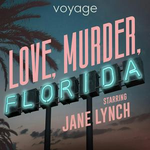 Escucha Love, Murder, Florida en la aplicación