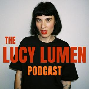 Escucha The Lucy Lumen Podcast en la aplicación