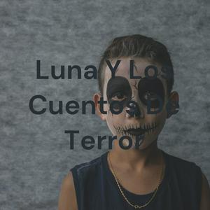 Luna Y Los Cuentos De Terror