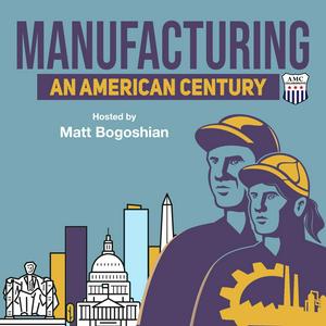 Escucha Manufacturing an American Century en la aplicación