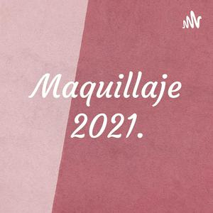 Maquillaje 2021.