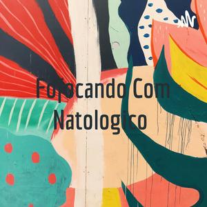 Fofocando Com Natologico
