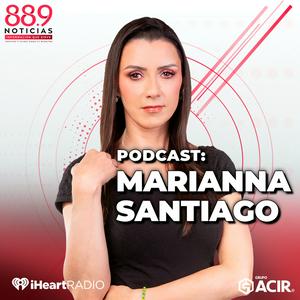 Escucha Marianna Santiago en 88.9 Noticias en la aplicación