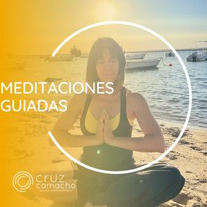 Escucha MEDITACIONES GUIADAS, CRUZ CAMACHO en la aplicación