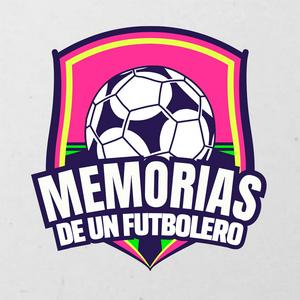 Memorias de un Futbolero: Historias, Leyendas y Fútbol Retro