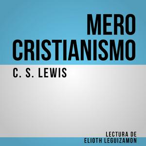 Escucha Mero Cristianismo - C. S. Lewis en la aplicación