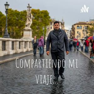 Compartiendo mi viaje...