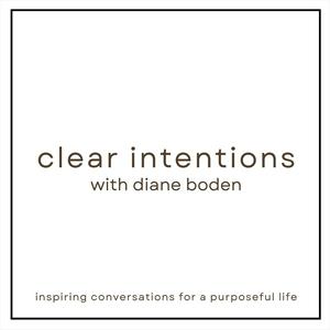 Clear Intentions with Diane Boden