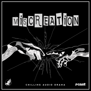 Escucha Miscreation | An Anthology of Audio-Drama Horror en la aplicación