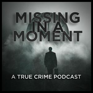 Missing in a Moment