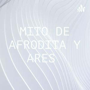 MITO DE AFRODITA Y ARES