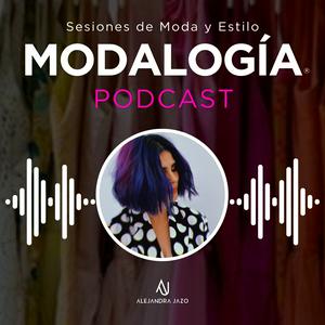 Escucha MODALOGÍA: Sesiones de Moda y Estilo en la aplicación