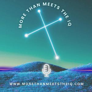 Escucha MORE THAN MEETS THE IQ Podcast en la aplicación