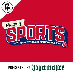 Escucha Mostly Sports With Mark Titus and Brandon Walker en la aplicación