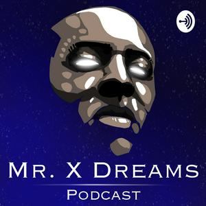 Escucha Mr. X Dreams Podcast en la aplicación