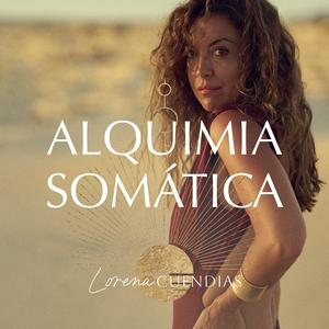 Alquimia Somática con Lorena Cuendias