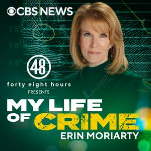 Escucha My Life of Crime with Erin Moriarty en la aplicación