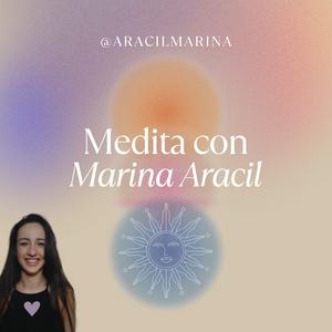 Escucha Medita con Marina Aracil en la aplicación