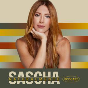 Escucha Naturalmente Sascha en la aplicación