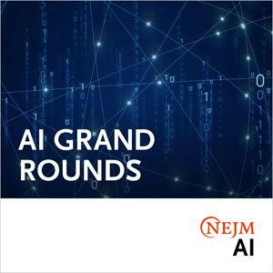 Escucha NEJM AI Grand Rounds en la aplicación