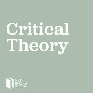 Escucha New Books in Critical Theory en la aplicación