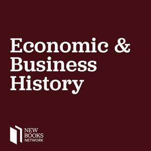 Escucha New Books in Economic and Business History en la aplicación