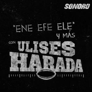 Escucha NFL (y más) con Ulises Harada en la aplicación