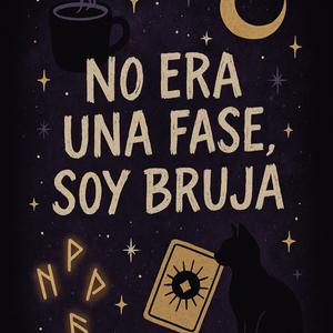 No era una fase, soy bruja