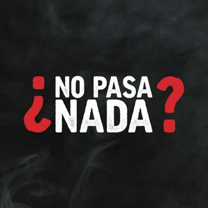 Escucha ¿No Pasa Nada? en la aplicación