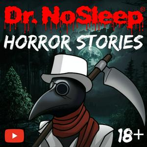 Escucha Scary Horror Stories by Dr. NoSleep en la aplicación