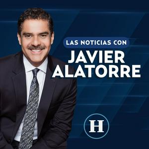 Escucha Noticias con Javier Alatorre en la aplicación