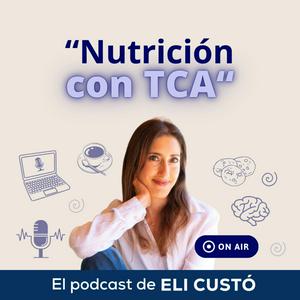 Escucha NUTRICIÓN CON TCA en la aplicación