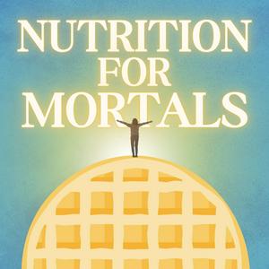 Nutrition For Mortals