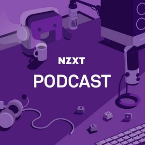 NZXT PODCAST