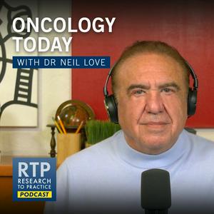Oncology Today with Dr Neil Love