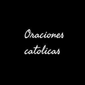 Oraciones catolicas
