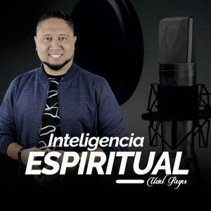 Escucha Uziel Reyes Inteligencia Espiritual en la aplicación