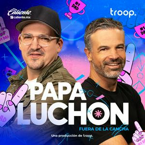 Escucha Papá luchón - Fuera de las Canchas en la aplicación