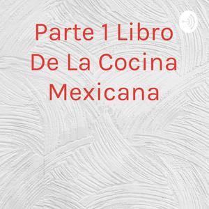 Parte 1 Libro De La Cocina Mexicana