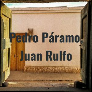 Pedro Páramo, Juan Rulfo