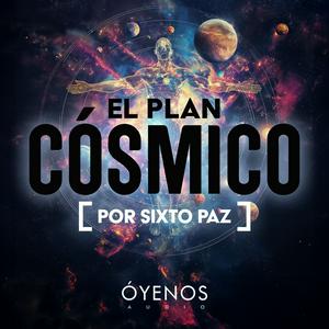 Escucha Plan Cósmico por Sixto Paz en la aplicación