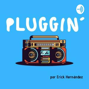 Pluggin'