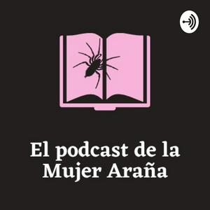 Escucha Podcast De La Mujer Araña en la aplicación