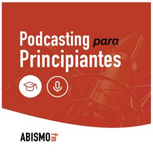 Podcasting para principiantes