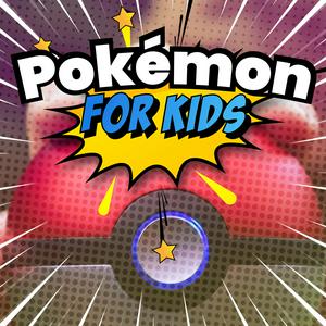 Escucha Pokémon For Kids en la aplicación