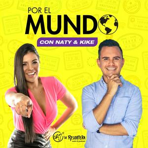 Por el Mundo con Naty & Kike