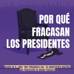 Por qué fracasan los presidentes