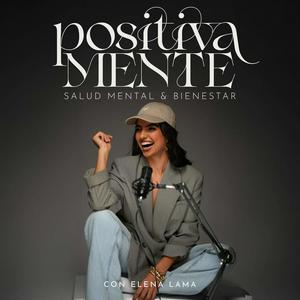 Positivamente Podcast