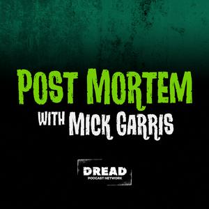 Escucha Post Mortem with Mick Garris en la aplicación